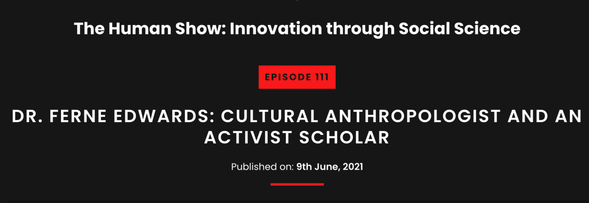 Podcast: Dr. Ferne Edwards: Cultural Anthropologist and an Activist&nbsp;Scholar